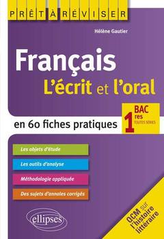 Couverture de l’ouvrage Français. L'écrit et l'oral en 60 fiches pratiques. 1res toutes séries