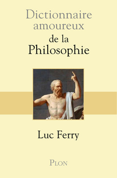 Couverture de l’ouvrage Dictionnaire Amoureux de la Philosophie