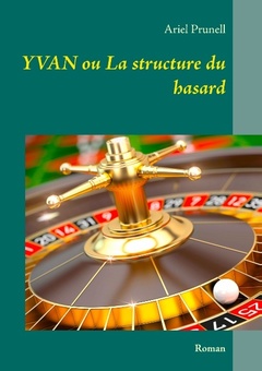 Couverture de l’ouvrage Yvan ou La structure du hasard