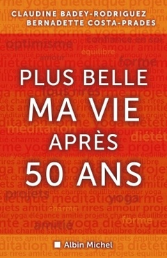 Cover of the book Plus belle ma vie apres cinquante ans
