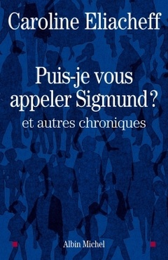Cover of the book Puis-je vous appeler Sigmund ?