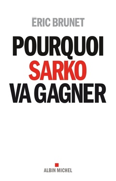 Cover of the book Pourquoi Sarko va gagner