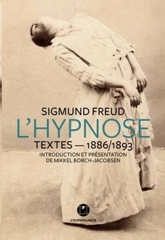 Couverture de l’ouvrage L'Hypnose - Textes 1886-1893