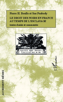 Couverture de l’ouvrage Le droit des Noirs en France au temps de l'esclavage