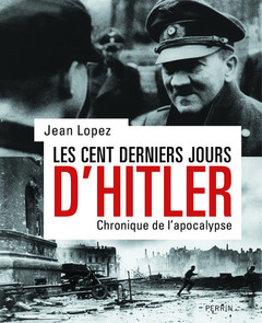 Couverture de l’ouvrage Les cent derniers jours d'Hitler