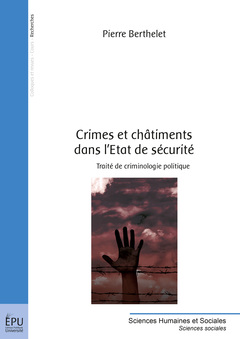 Couverture de l’ouvrage Crimes et châtiments dans l'État de sécurité - traité de criminologie politique