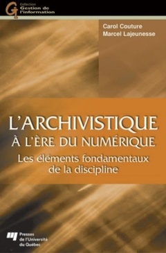 Cover of the book ARCHIVISTIQUE A L'ERE DU NUMERIQUE