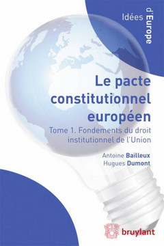 Couverture de l’ouvrage Le pacte constitutionnel européen - Tome 1