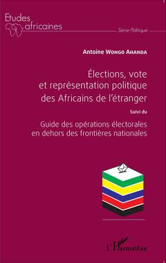 Couverture de l’ouvrage Élections, vote et représentation politique des Africains de l'étranger