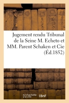 Couverture de l’ouvrage Dispositif du jugement rendu Tribunal de la Seine le 7 février 1852