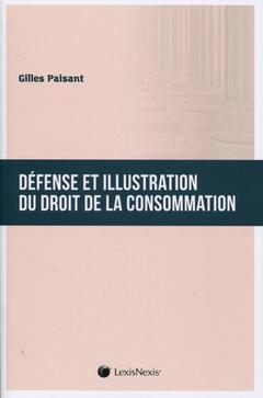 Cover of the book defense et illustration du droit de la consommation