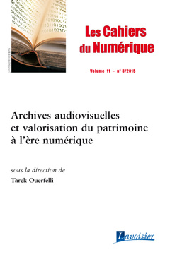 Couverture de l’ouvrage Les Cahiers du Numérique Volume 11 N° 3/Juillet-Septembre 2015