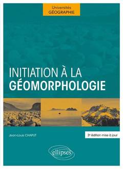 Couverture de l’ouvrage Initiation à la géomorphologie. 3e édition mise à jour
