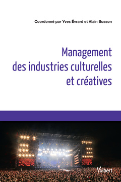 Couverture de l’ouvrage Management des industries culturelles et créatives