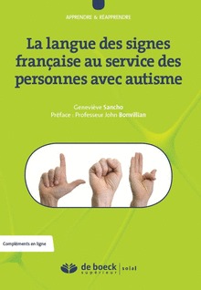 Couverture de l’ouvrage La langue des signes française au service des personnes avec autisme