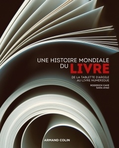 Cover of the book Une histoire mondiale du Livre - De la tablette d'argile au livre numérique