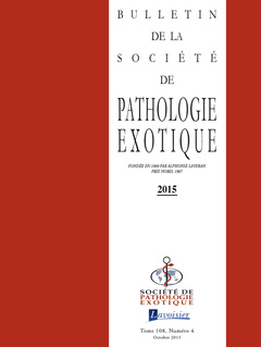 Couverture de l’ouvrage Bulletin de la Société de pathologie exotique Vol. 108 N°4 - Octobre 2015