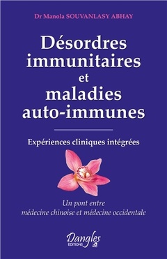 Couverture de l’ouvrage Désordres immunitaires et maladies auto-immunes - Expériences cliniques intégrées