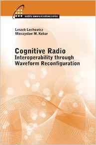 Cover of the book Cognitive Radio: Interoperability Through Waveform Reconfiguration