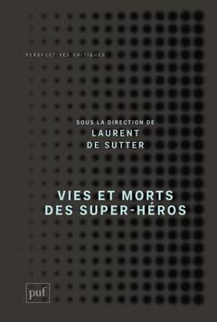 Couverture de l’ouvrage Vies et morts des super-héros