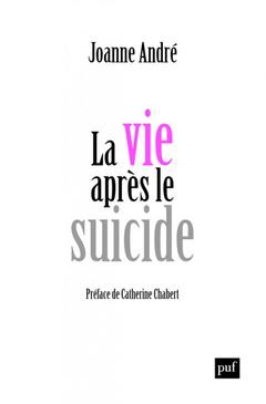 Couverture de l’ouvrage La vie après le suicide