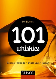 Couverture de l’ouvrage 101 whiskies - Écosse, Irlande, États-Unis, Japon