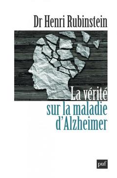 Couverture de l’ouvrage La vérité sur la maladie d'Alzheimer
