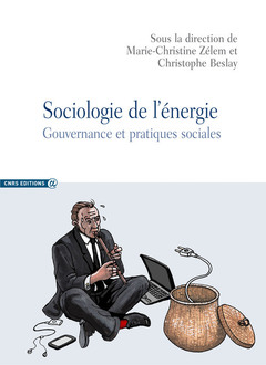 Couverture de l’ouvrage Sociologie de l'énergie. Gouvernance et pratiques