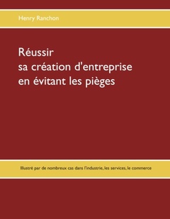Cover of the book Réussir sa création d'entreprise en évitant les pièges