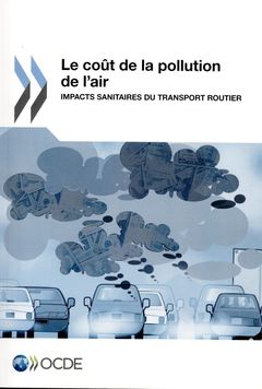 Couverture de l’ouvrage Le coût de la pollution de l'air - Impacts sanitaires du transport routier