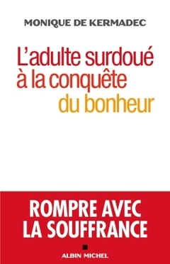 Cover of the book L'Adulte surdoué à la conquête du bonheur