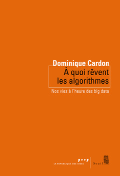 Cover of the book A quoi rêvent les algorithmes