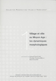 Cover of the book VILLAGE ET VILLE AU MOYEN AGE LES DYNAMIQUES MORPHOLOGIQUES