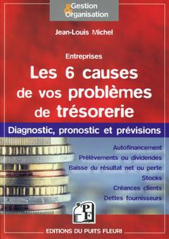 Cover of the book Les 6 causes de vos problèmes de trésorerie