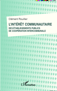 Cover of the book L'intérêt communautaire des établissements publics de coopération intercommunale