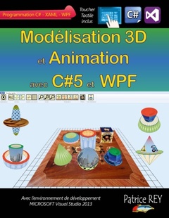 Couverture de l’ouvrage Modelisation 3D et Animation avec C#5 et WPF