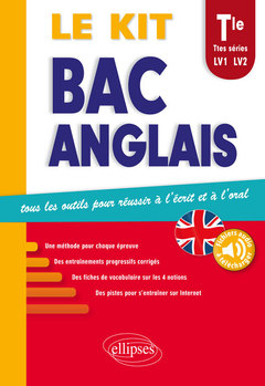 Cover of the book Bac anglais. Le kit • Tous les outils pour réussir à l’écrit et à l’oral. Toutes séries LV1 - LV2 (avec fichiers audio)