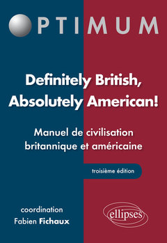 Couverture de l’ouvrage Definitely British, Absolutely American! - Manuel de civilisation britannique et américaine - 3e édition
