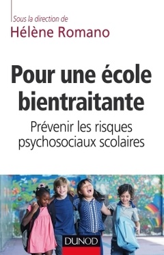Couverture de l’ouvrage Pour une école bientraitante - Prévenir les risques psychosociaux scolaires