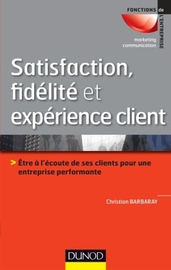 Couverture de l’ouvrage Satisfaction, fidélité et expérience client