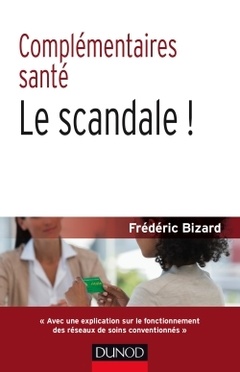 Cover of the book Complémentaires santé : le scandale ! 2e éd.