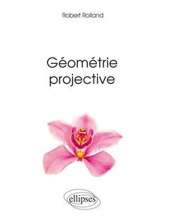Couverture de l’ouvrage Géométrie projective