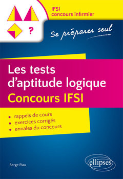 Couverture de l’ouvrage Les tests d’aptitude logique. Concours IFSI