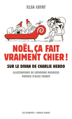 Couverture de l’ouvrage Noël, ça fait vraiment chier ! Sur le divan de Charlie Hebdo