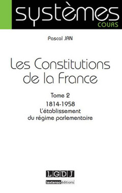 Couverture de l’ouvrage LES CONSTITUTIONS DE LA FRANCE TOME 2