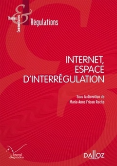 Couverture de l’ouvrage Internet, espace d'interrégulation