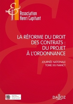 Cover of the book La réforme du droit des contrats : du projet à l'ordonnance - Journée nationale - Tome XX Nancy