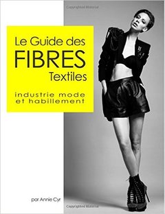 Couverture de l’ouvrage Le guide des fibres textiles 