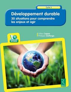 Couverture de l’ouvrage Développement durable : 30 situations pour comprendre les enjeux et agir + CD