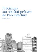 Couverture de l’ouvrage Précisions sur un état présent de l'architecture